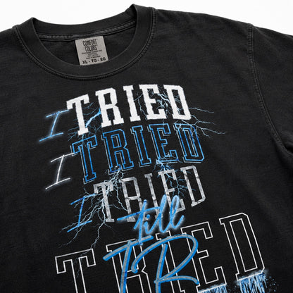 I Tried Till Tired graphic tee — close-up print and fabric detail