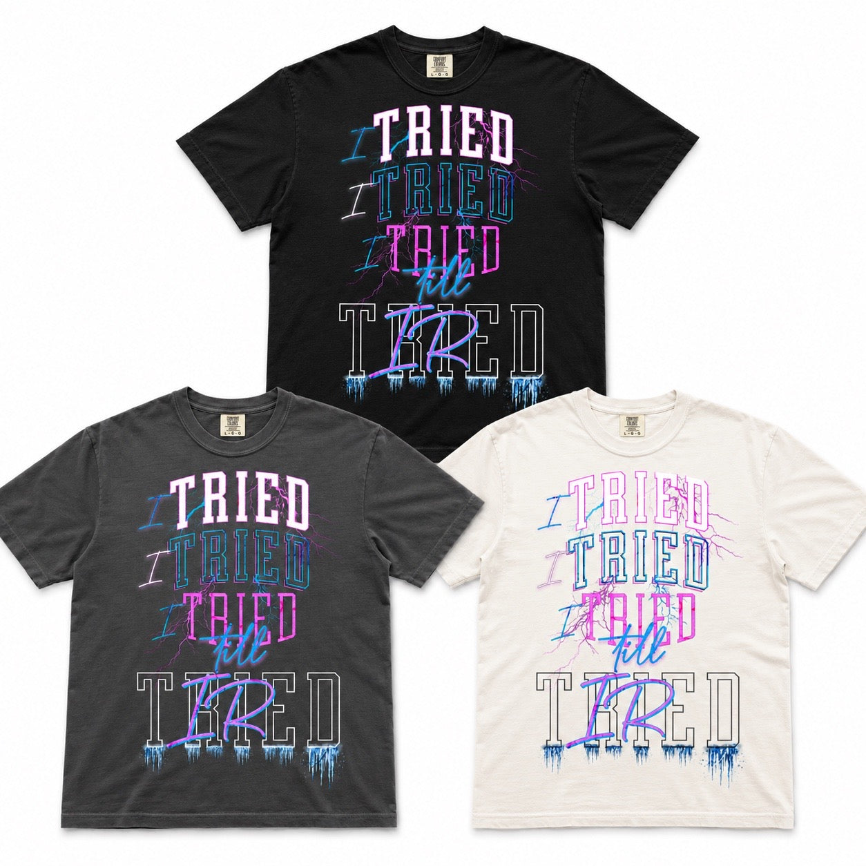 I Tried Till Tired graphic tee — lifestyle mockup on black tee