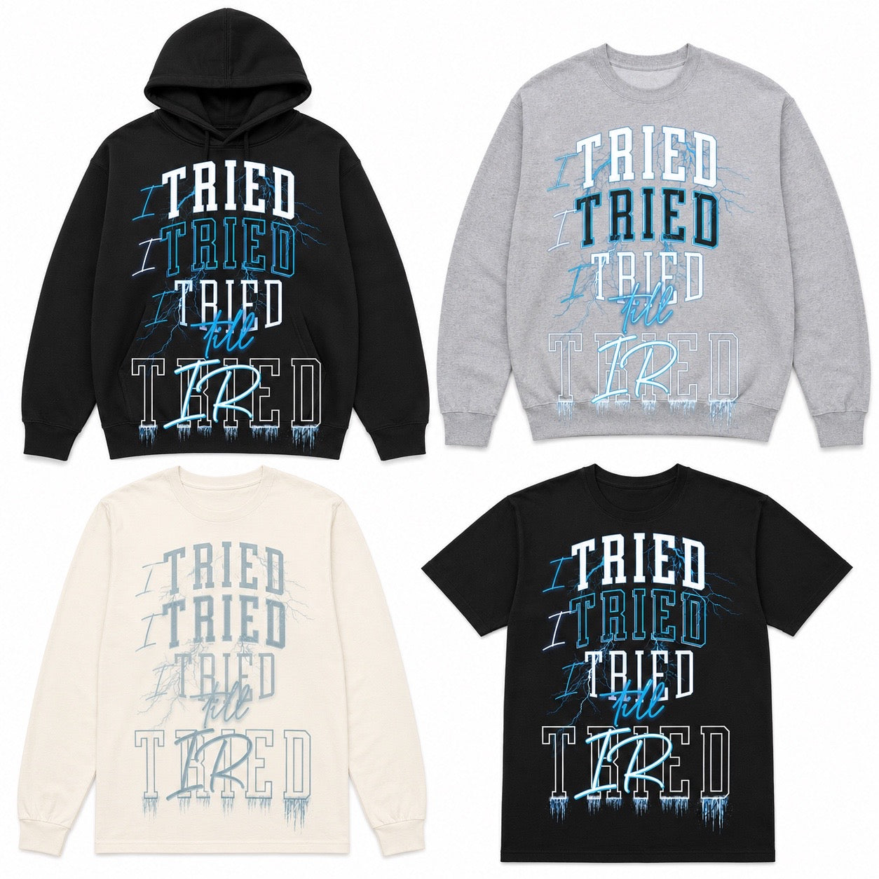 I Tried Till Tired graphic — multiple garment flat lay mockup