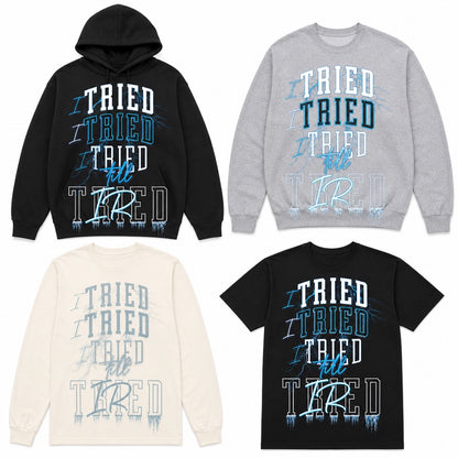 I Tried Till Tired graphic — multiple garment flat lay mockup