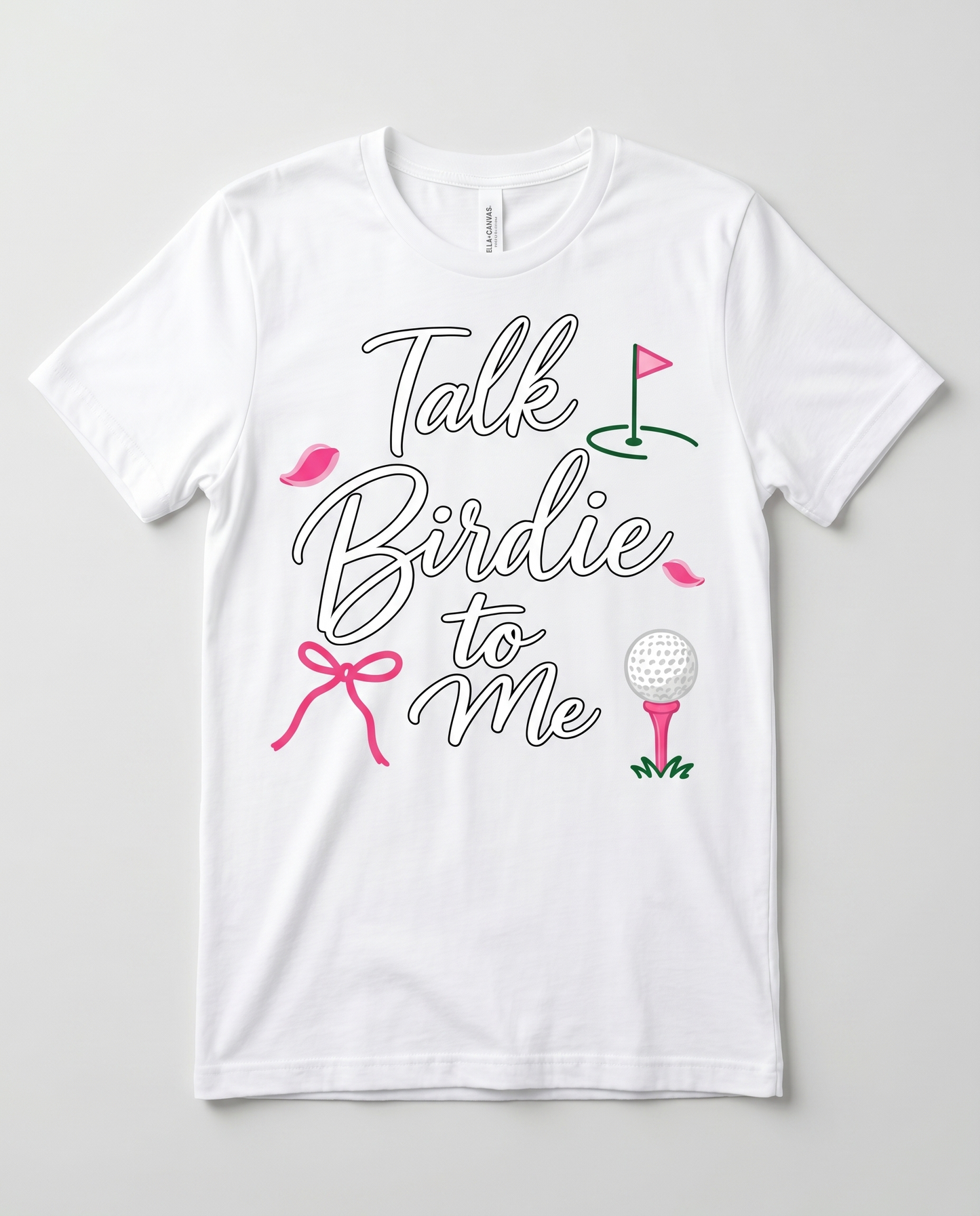 Talk Birdie to Me — Bella+Canvas White front